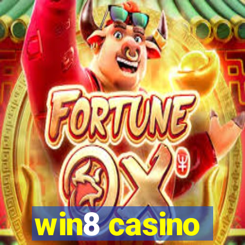 win8 casino